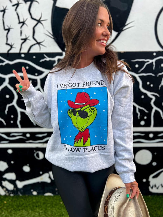 I’ve got friends in low places sweatshirt